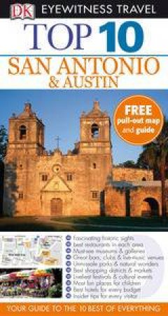 Top 10 Eyewitness Travel Guide: San Antonio & Austin (2nd Edition) by Various