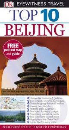 Eyewitness Top 10 Travel Guide: Beijing by Various