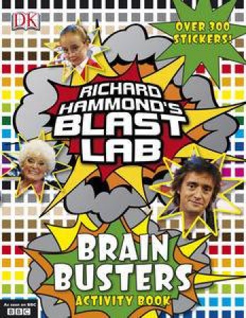 Richard Hammond's Blast Lab: Brain Busters Activity Book by Richard Hammond