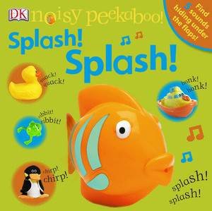 Noisy Peekaboo!: Splash! Splash! by Various