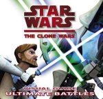 Star Wars The Clone Wars Visual Guide Ultimate Battles