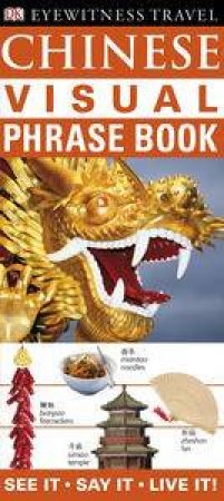 Eyewitness Travel Visual Phrase Book: Chinese by Dorling Kindersley