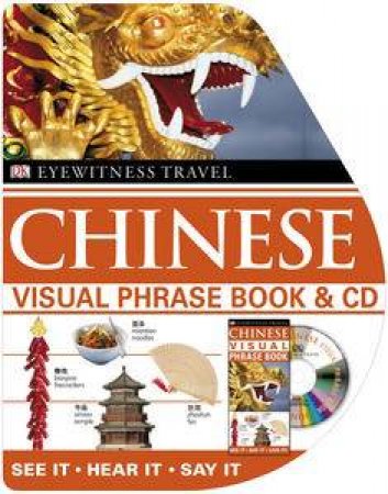 Eyewitness Travel Visual Phrase Book & CD: Chinese by Various