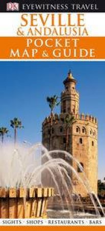 Eyewitness Pocket Map & Guide: Seville and Andalucia by Various