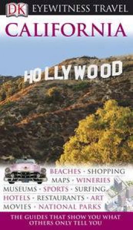 Eyewitness Travel Guide: California by AnneLise Sorenseon