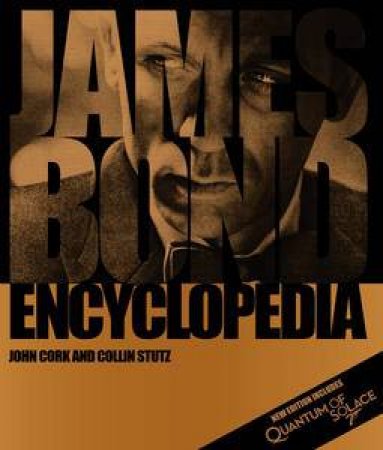 James Bond Encyclopedia, 2nd Ed by John Cork & Collin Stutz