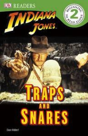 Indian Jones Traps And Snares: DK Reader Level 2 by Various