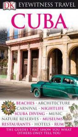 Eyewitness Travel Guide: Cuba by Dorling Kindersley