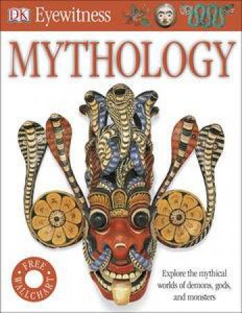 Mythology: Eyewitness Guide by Various