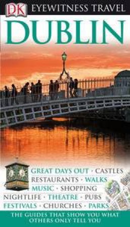 Eyewitness Travel Guide: Dublin by Various