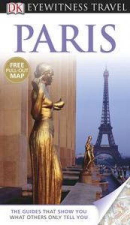 Paris: Eyewitness Travel Guide (11th edn) by Kindersley Dorling