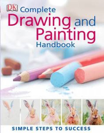 Complete Drawing and Painting Handbook by Various