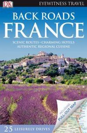 Eyewitness Travel Back Roads: France by Various