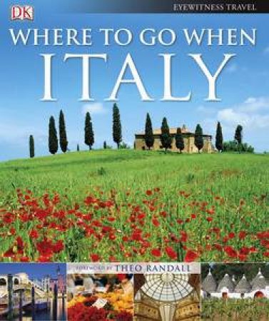 Italy: Where To Go When by Various