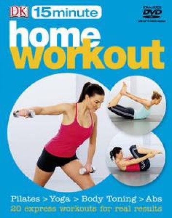 Home Workouts: 15 Minute Fitness with DVD by Various