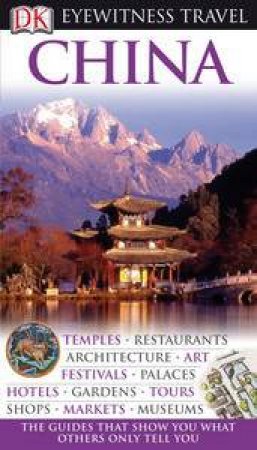 Eyewitness Travel Guide: China by Various