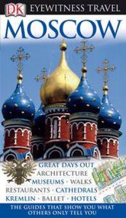 Eyewitness Travel Guide: Moscow by Rose Baring