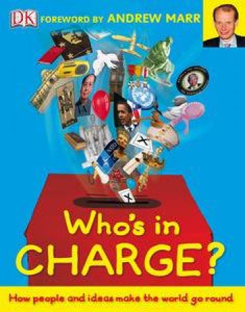 Who's in Charge?: How People and Ideas Make the World Go Round by Various