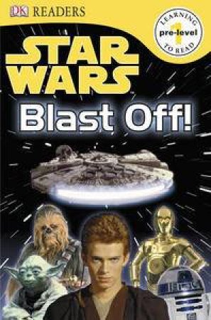 Star Wars Reader Pre-Level 1:Star Wars Blast Off! by Various