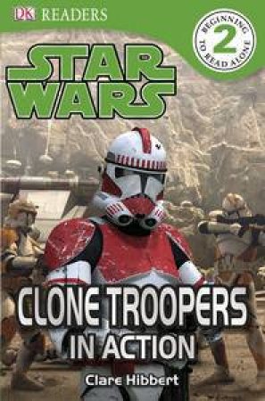 Star Wars Clone Troopers in Action! by Various