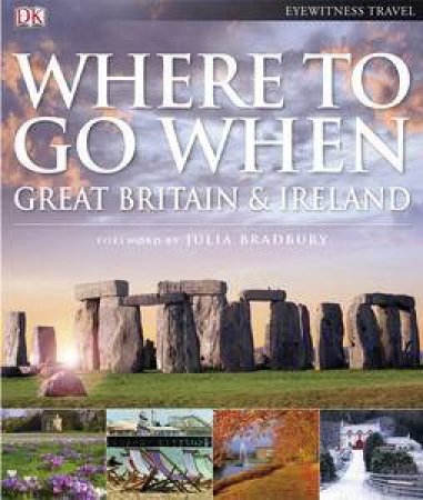 Where to go When: Britain and Ireland by Various