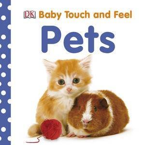 Pets: Baby Touch And Feel by Various