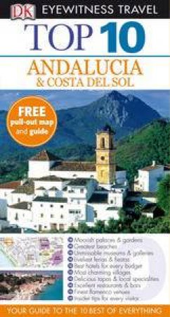 Eyewitness Top 10 Travel Guide: Andalucia and Costa Del Sol, by Jeffrey Kennedy