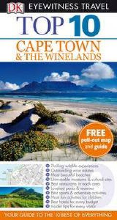 Eyewitness Top 10 Travel Guide: Cape Town and The Winelands by Philip Briggs