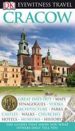 Eyewitness Travel Guide: Cracow by Various