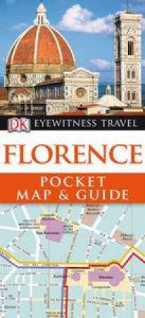 Eyewitness Travel Pocket Map and Guide: Florence, 3rd Ed by Various