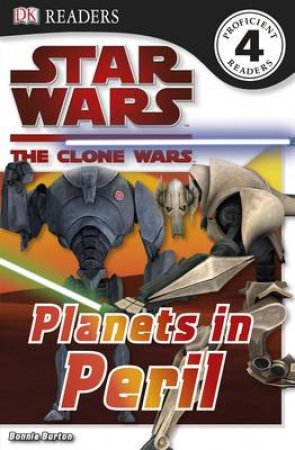 Clone Wars: Planets In Peril, Star Wars Reader Level 4 by Various