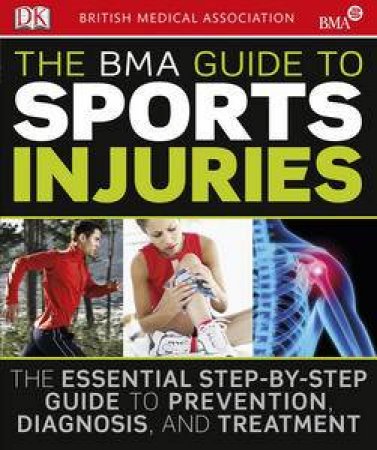 The BMA Guide to Sports Injuries by Various