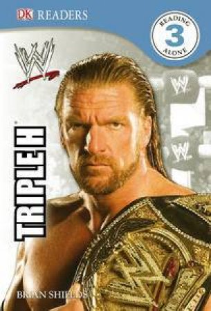 Triple H: World Wrestling Entertainment by Brian Shields