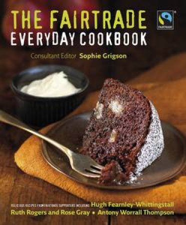 The Fairtrade Everyday Cookbook by Various