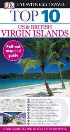 US & British Virgin Islands: Top 10 Travel Guide by Various