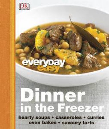 Every Day Easy: Dinner in the Freezer by Various