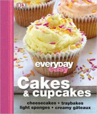 Every Day Easy: Cakes & Cupcakes by Various