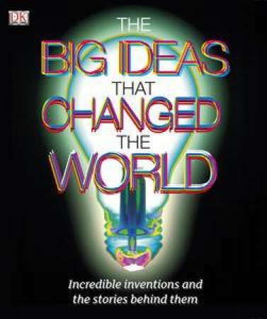 The Big Ideas That Changed The World by Various