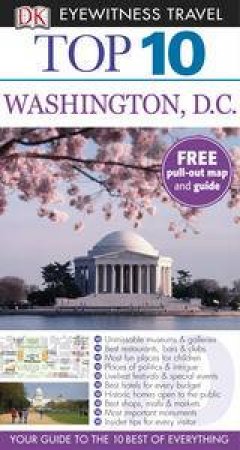 Top 10 Eyewitness Travel Guide: Washington DC - 6th Edition by Various