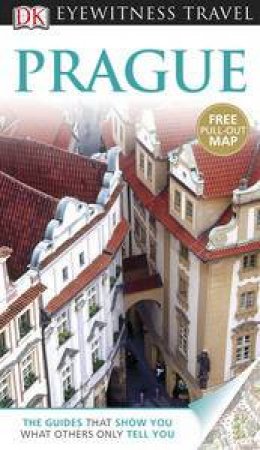 Prague: Eyewitness Travel Guide - 10th Edition by Various