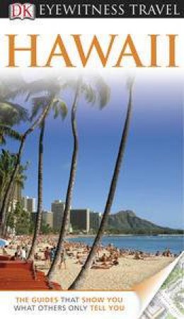 Eyewitness Travel Guide: Hawaii by Various