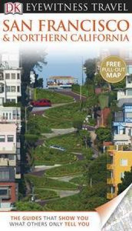 San Francisco & Northern California: Eyewitness Travel Guide by Various