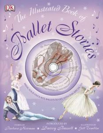 The Illustrated Book of Ballet Stories with CD by Barbara Newman