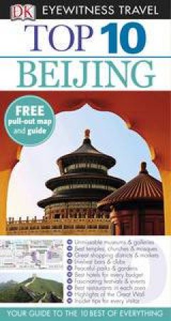 Beijing: Top 10 Eyewitness Travel Guide by Kindersley Dorling