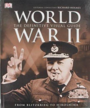 World War II: The Definitive Guide by Various