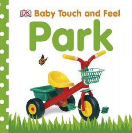 Park: Baby Touch & Feel by Various