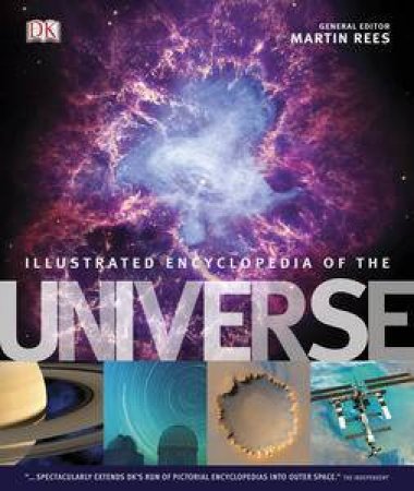 The Illustrated Encyclopedia of the Universe by Kindersley Dorling