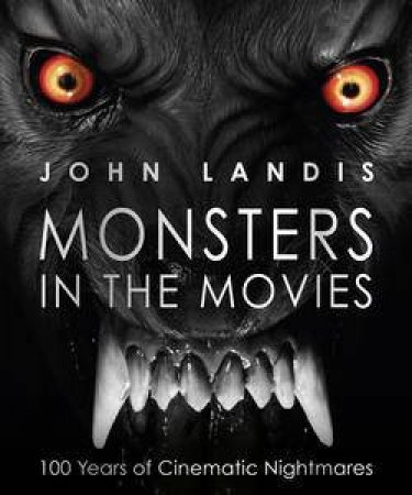 Monsters In The Movies by John Landis