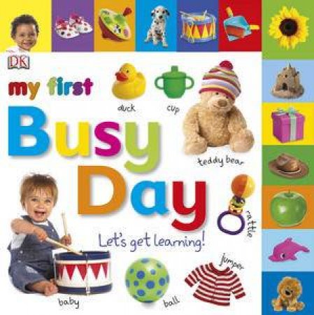 My First Busy Day: Let's Get Learning by Various