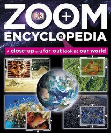 Zoom Encyclopedia by Kindersley Dorling